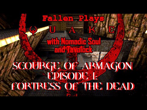 Co-Op Quake 2021: Scourge of Armagon | Episode 1: Fortress of the Dead | First Playthrough