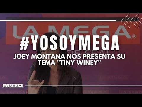 Joey Montana nos presenta su tema "Tiny Winey"  #YoSoyMega / (08.10.2021)