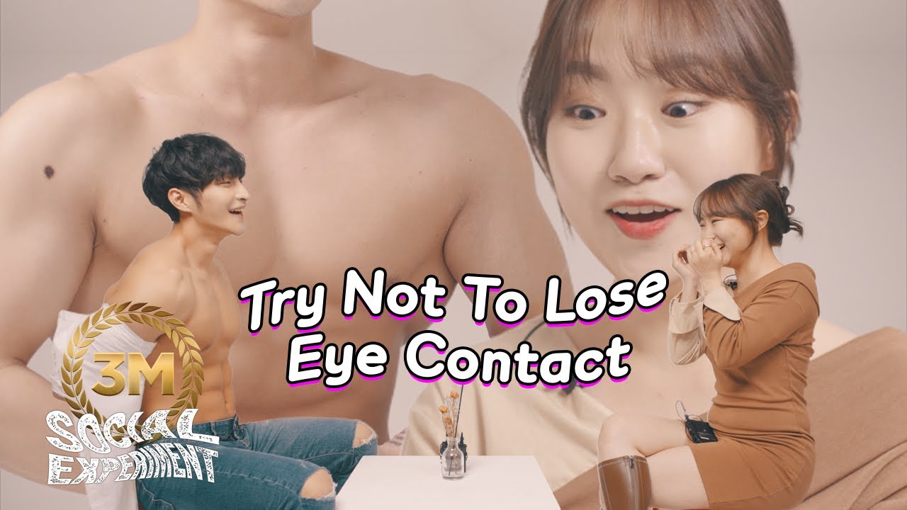 Girls Try Not To Lose Eye Contact A Guy With Hot Body