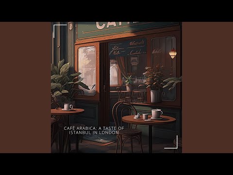 Café Arabica: A Taste of Istanbul in London