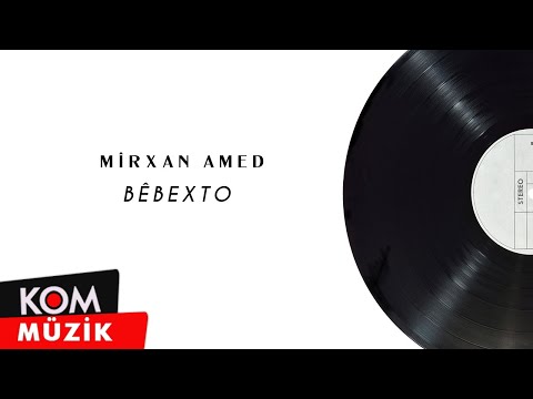 Mîrxan Amed - Bêbexto (Official Audio © Kom Müzik)