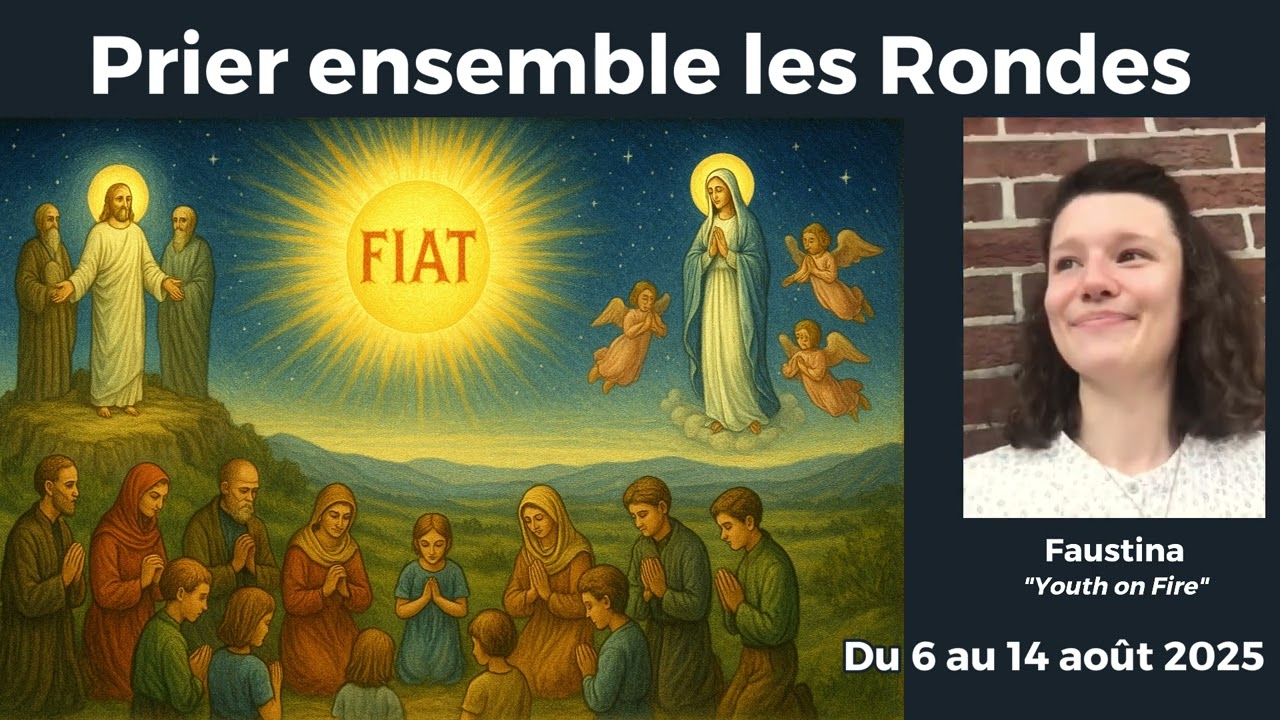 Invitation à une Neuvaine de Rondes entre la Transfiguration et l'Assomption, pour demander le Règne