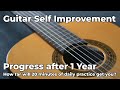 Guitar Self Improvement - 1 Year of Learning Classical Guitar
