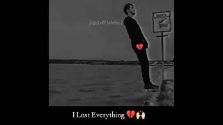 I lost Everything 🥺😥 | sad life status | emotional video | broken boys status
