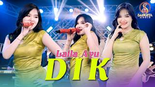 Download lagu DIK - LAILA AYU | KU AKAN MENJAGAMU DIBANGUN & TIDURMU |  LIVE MUSIC VIDEO mp3