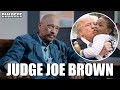 Judge Joe Brown Calls Out People Saying Donald Trump Is Racist Explains His Police Immunity Policy