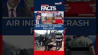 AI-171 Disaster: Unanswered Questions, Cover-Up Claims And Families’ Fight For Answers | N18S