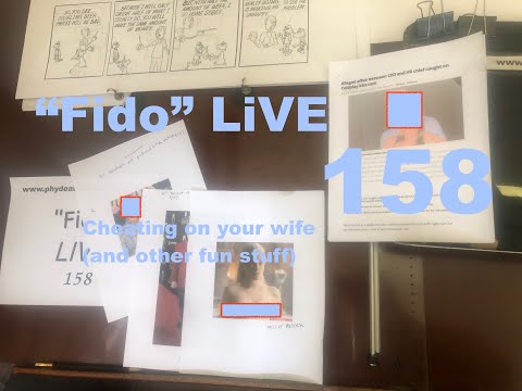 "Fido" LIVE 158: Cheating on your wife (and other fun stuff)