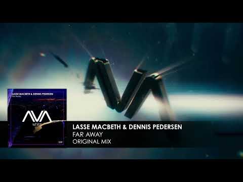 Lasse Macbeth & Dennis Pedersen - Far Away