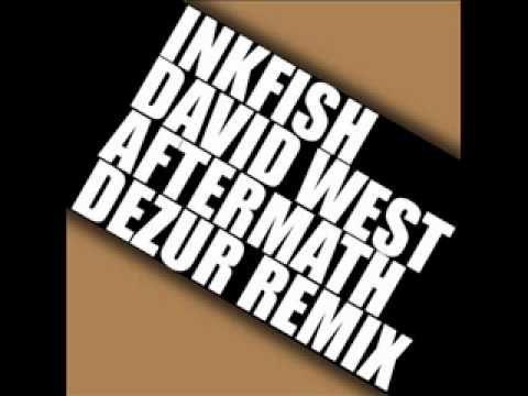 Inkfish & David West - Aftermath (Dezur Remix)