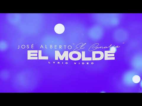 José Alberto "El Canario" - El Molde (Lyric Video)