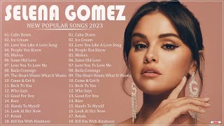 Selena Gomez - Greatest Hits Playlist 2023 || Selena Gomez Best Songs
