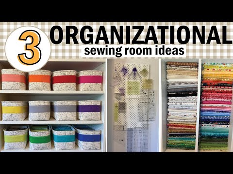 Three Sewing Room Organizational Ideas