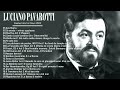 Luciano Pavarotti Greatest Hits Full Album - The Very Best Of Luciano Pavarotti