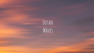 Dotan - Waves (Tradução)