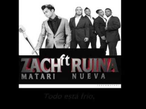 Zach Matari & Ruina Nueva Si Tu No Estas (