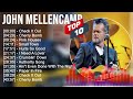 John Mellencamp 2023 MIX Top 10 Best Songs Greatest Hits Full Album