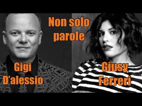 Gigi D’Alessio feat. Giusy Ferreri - Non Solo Parole