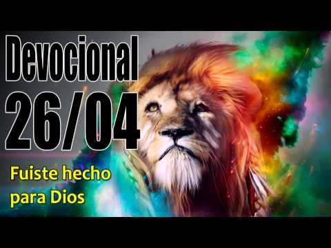 Fuiste hecho para Dios. Devocional John Piper Solid Joys 26/04