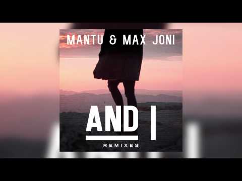 MANTU & Max Joni - And I (Dayne S Remix) [Cover Art]