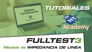 HT FULLTEST3 Tutorial - Medición de la Impedancia de Línea/Bucle