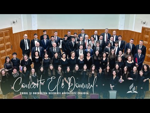 Concert Corul si Orchestra Bisericii Adventiste Craiova