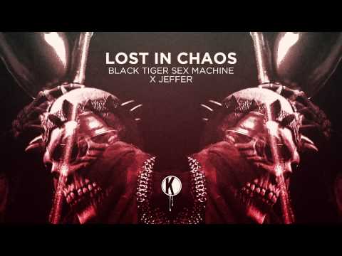 Black Tiger Sex Machine x Jeffer - Lost in Chaos (Original Mix)