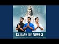 Kailash Ke Niwasi
