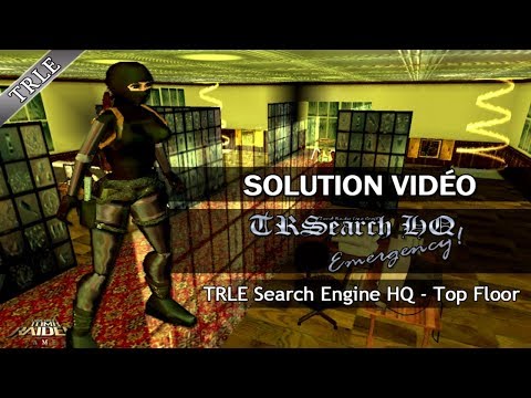 [TRLE] Tomb Raider Search HQ Emergency (2008) - #14 - TRLE Search HQ : Top Floor