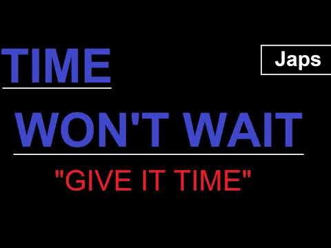 Time Won't Wait - Give It time " Alex Farolfi Ft. Aaron Pfeiffer " - Japs Edit