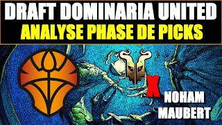 DRAFT DOMINARIA UNITED - ANALYSE DE PHASES DE PICKS AVEC NOHAM MAUBERT