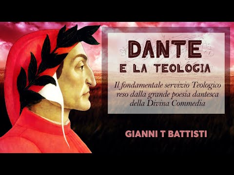 Dante e la Teologia - Gianni T Battisti