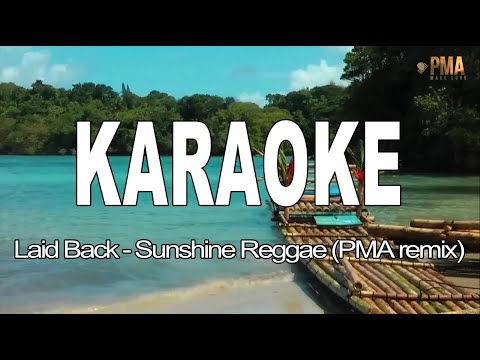 Laid Back - Sunshine Reggae • (PMA remix) • KARAOKE lyrics.