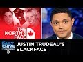 Justin Trudeau Under Fire for Wearing Blackface | The Daily Show Justin Trudeau Under Fire for Wearing Blackface | The Daily Show