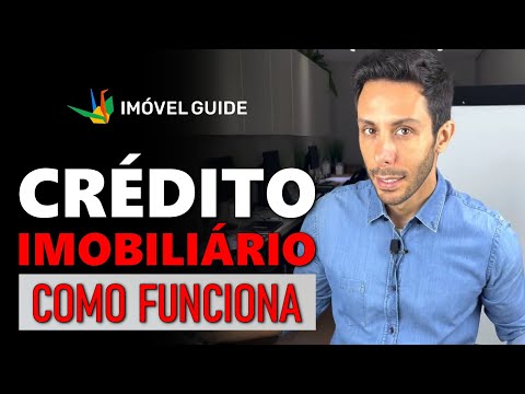 CRÉDITO IMOBILIÁRIO - Como funciona? Como conseguir? Qual o melhor?
