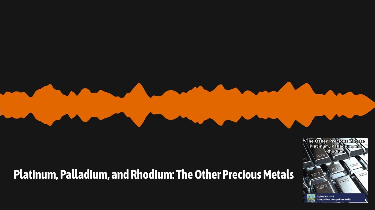Platinum, Palladium, and Rhodium: The Other Precious Metals | Everything Everywhere Daily