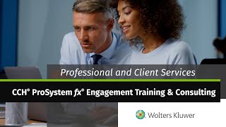 Wolters Kluwer Professional and Client Services: CCH® ProSystem fx® Engagement Training & Consulting