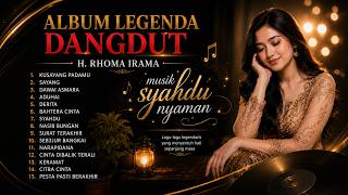 Download lagu ALBUM LEGENDA DANGDUT PILIHAN🔥H. RHOMA IRAMA 🎸MUSIK SYAHDU, NYAMAN DI DENGAR❤️ mp3