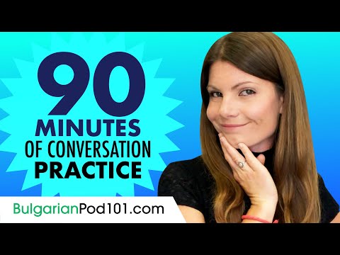 90 Minutes of Bulgarian Conversation Practice - Improve Speaking Skills