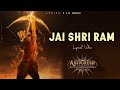Jai Shri Ram (LYRICS) – Adipurush | Prabhas | Ajay-Atul, Manoj Muntashir | Om Raut