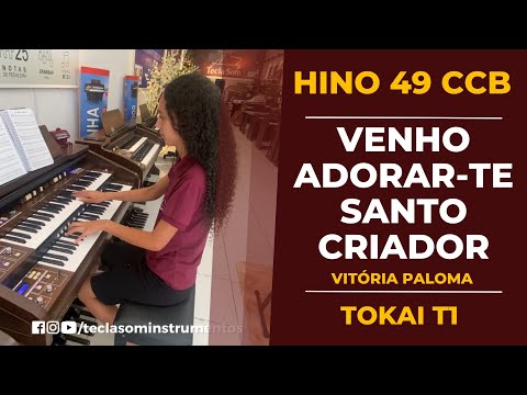 HINO 49 - VENHO ADORAR-TE SANTO CRIADOR | ÓRGÃO TOKAI T1 | VITÓRIA PALOMA