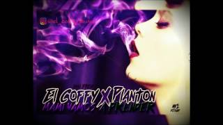 El Coffy x Planton -Mami Vamos A Prende - -Prod Linsi-