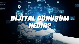 Dijital Dönüşüm Bölüm 1 | Dijital Dönüşüm Nedir?