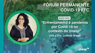 FÓRUM COVID-19 FFC - Bate-Papo com a Dra. Ludmila Braga