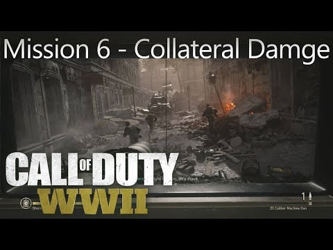 Call of Duty: WW2 - Mission 6 Collateral Damage - Campaign Playthrough COD WW II [Full HD]