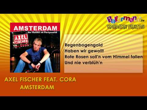 Axel Fischer feat. Cora - Amsterdam ++ BALLERMANN.TV KARAOKE