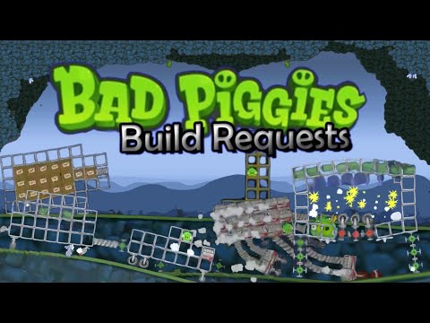 Bad Piggies BUILD REQUESTS!