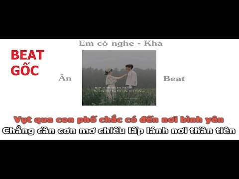 [Karaoke] Em Có Nghe - Kha (Beat Gốc)