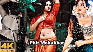 Phir Mohabbat | 🔥🥵❤️ | 4k trending full screen whatsapp status | Boudi Lover | Bong HOt Gir