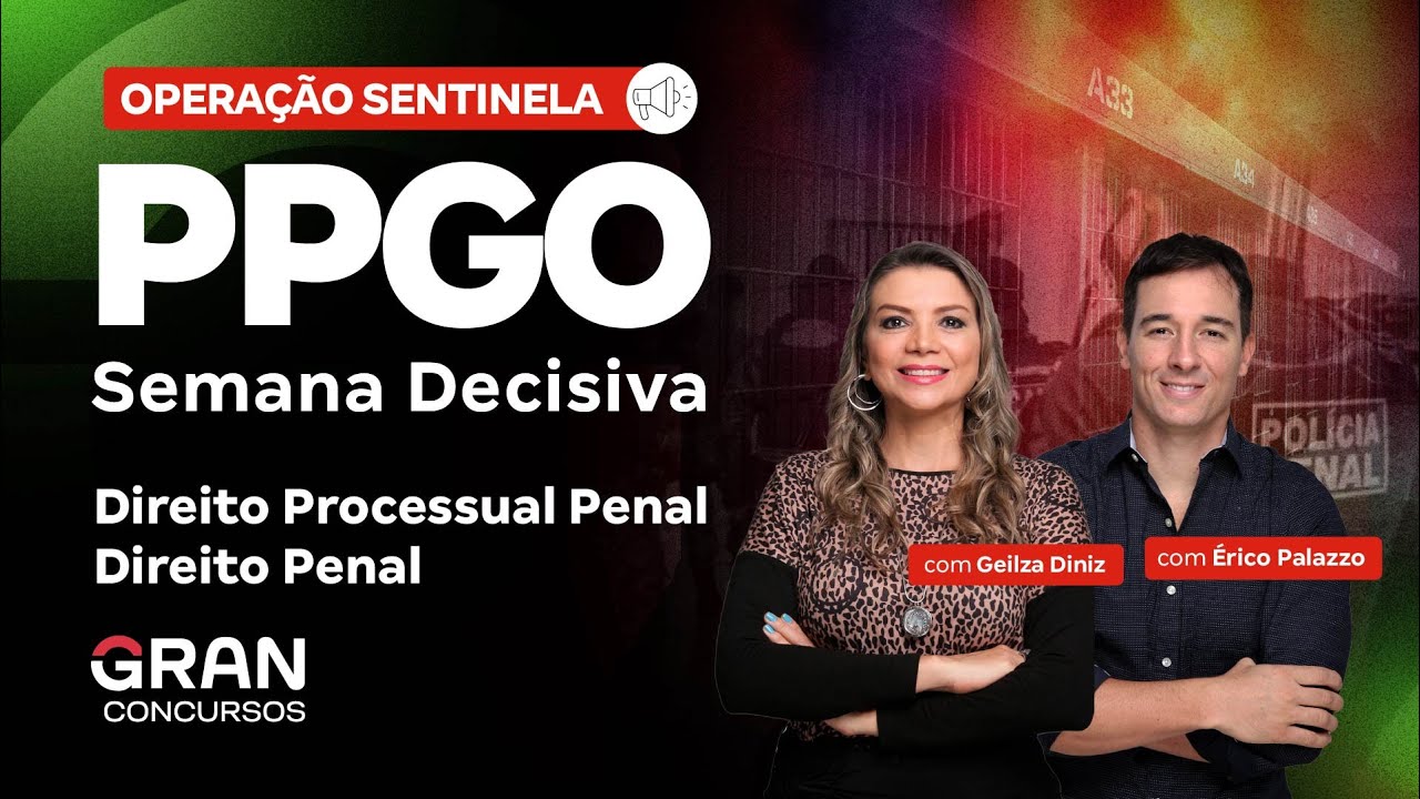 Concurso Polícia Penal GO: Semana Decisiva de Direito Penal e Direito Processual Penal
